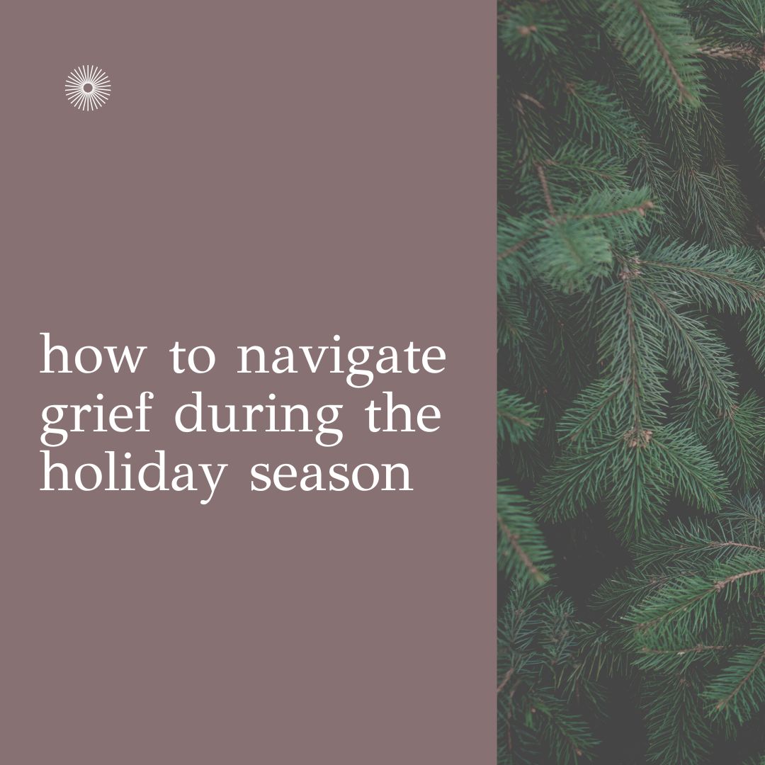 How to navigate grief during the holiday season, from grief therapists in Berkeley and online in California